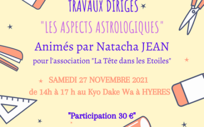 TRAVAUX DIRIGES : LES ASPECTS ASTROLOGIQUES