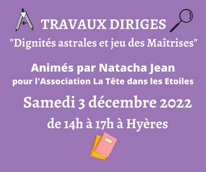 TRAVAUX DIRIGES « Dignités Astrales et Jeu des Maîtrises »