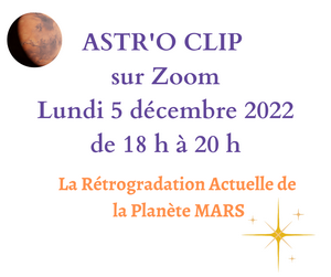 ASTR’O CLIP « La Rétrogradation Actuelle de la Planète Mars »